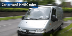 Car or van? HMRC rules